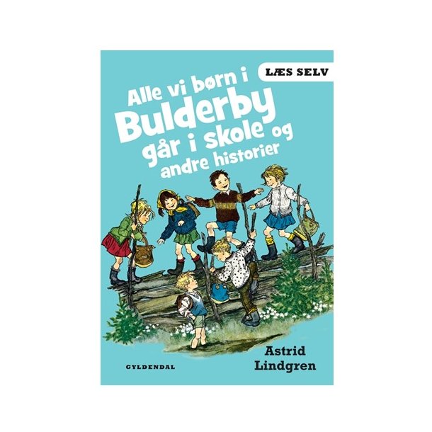 Ls selv Alle vi brn i Bulderby gr i skole og andre historier